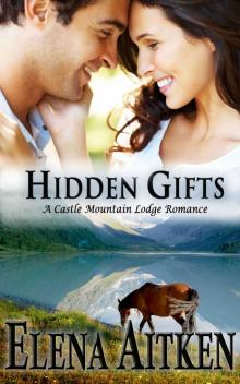 Hidden Gifts_A Castle Mountain Lodge Romance