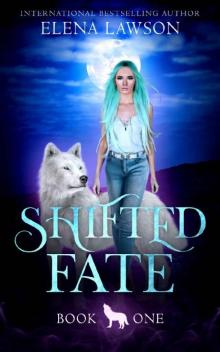 Shifted Fate (The Wolves of Forest Grove Book 1) Shifted Fate (The Wolves of Forest Grove Book 1)