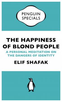 The Happiness of Blond People (Penguin Specials) The Happiness of Blond People (Penguin Specials)
