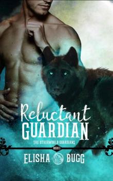 Reluctant Guardian Reluctant Guardian