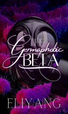 The Germaphobic Beta