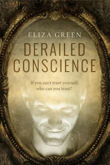 Derailed Conscience Derailed Conscience