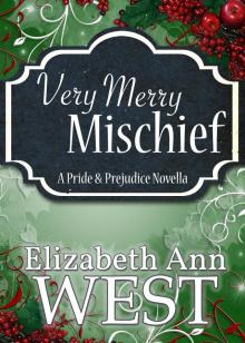 Very Merry Mischief a Pride and Prejudice Novella Very Merry Mischief a Pride and Prejudice Novella