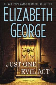Just One Evil Act: A Lynley Novel