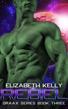 Rebel (Draax Series Book Three)