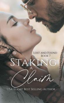 Staking a Claim (Lost and Found Book 7) Staking a Claim (Lost and Found Book 7)