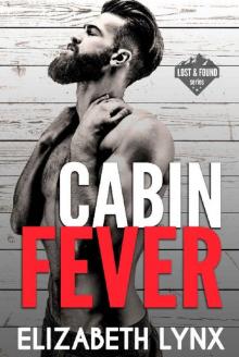 Cabin Fever (Lost and Found Book 1) Cabin Fever (Lost and Found Book 1)