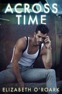 Across Time: Across Time Book 1 Across Time: Across Time Book 1