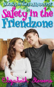 Safety in the Friendzone Safety in the Friendzone