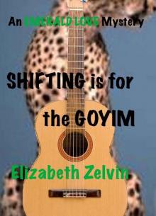 Shifting Is for the Goyim Shifting Is for the Goyim