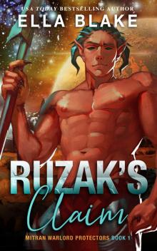 Ruzak's Claim: Sci-fi Alien Romance (Mitran Warlord Protectors Book 1)