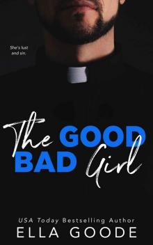 The Good Bad Girl The Good Bad Girl