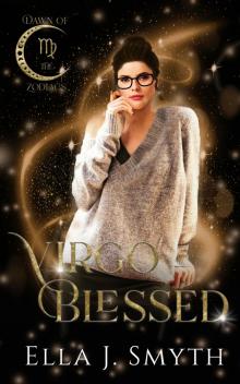 Virgo Blessed: A Dawn of the Zodiacs Novel (Virgo Zodiac Book 1) Virgo Blessed: A Dawn of the Zodiacs Novel (Virgo Zodiac Book 1)