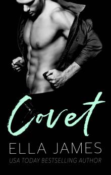 Covet : A Standalone Forbidden Romance Covet : A Standalone Forbidden Romance