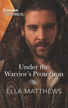 Under the Warrior's Protection Under the Warrior's Protection
