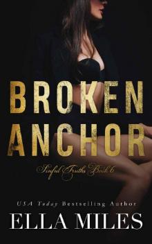 Broken Anchor (Sinful Truths Book 6) Broken Anchor (Sinful Truths Book 6)