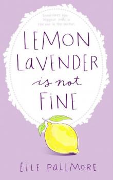 Lemon Lavender Is Not Fine Lemon Lavender Is Not Fine