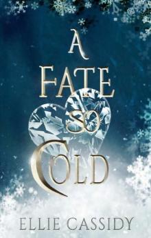 A Fate So Cold (Cursed Kingdom Book 2)