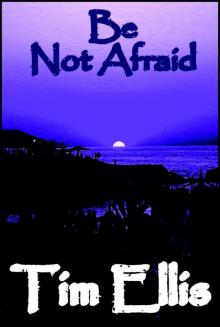 Be Not Afraid (9781301650996)
