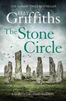 The Stone Circle: The Dr Ruth Galloway Mysteries 11 The Stone Circle: The Dr Ruth Galloway Mysteries 11