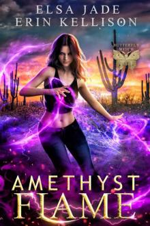 Amethyst Flame: A Fun, Fast-Paced Urban Fantasy Adventure (Butterfly Witch Book 2) Amethyst Flame: A Fun, Fast-Paced Urban Fantasy Adventure (Butterfly Witch Book 2)
