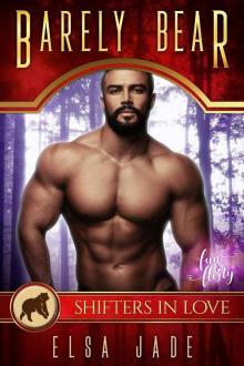 Barely Bear: A Shifters in Love Fun & Flirty Romance