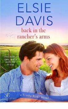 Back in the Rancher's Arms (Trinity River #1) Back in the Rancher's Arms (Trinity River #1)