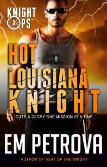 Hot Louisiana Knight Hot Louisiana Knight