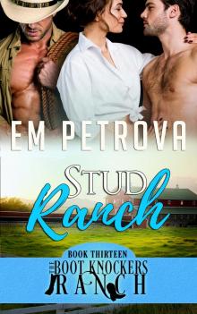 Stud Ranch (The Boot Knockers Ranch Book 13) Stud Ranch (The Boot Knockers Ranch Book 13)