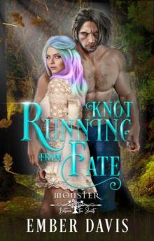 Knot Running From Fate: Monster Between the Sheets Knot Running From Fate: Monster Between the Sheets