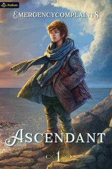 Ascendant: A Progression Fantasy Ascendant: A Progression Fantasy