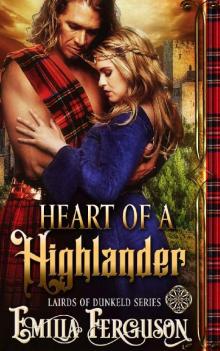 Heart Of A Highlander (Lairds of Dunkeld Series) (A Medieval Scottish Romance Story)