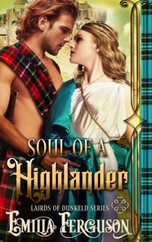 Soul Of A Highlander (Lairds of Dunkeld Series) (A Medieval Scottish Romance Story)