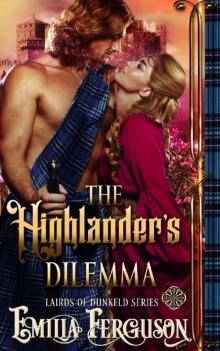 The Highlander’s Dilemma (Lairds of Dunkeld Series) (A Medieval Scottish Romance Story)