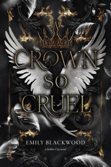 Crown So Cruel: A Golden City Novel