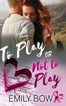 To Play or Not To Play To Play or Not To Play