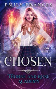 Chosen: Thorne and Rose Academy Book Three