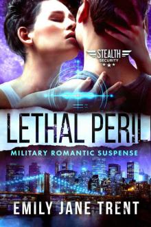 Lethal Peril_Military Romantic Suspense