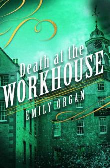 Death at the Workhouse Death at the Workhouse