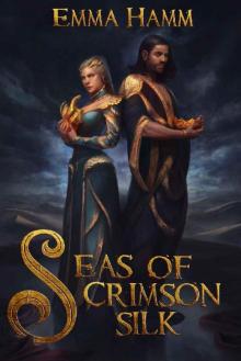 Seas of Crimson Silk (Burning Empire Book 1) Seas of Crimson Silk (Burning Empire Book 1)