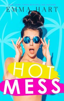 Hot Mess Hot Mess