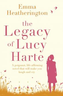 The Legacy of Lucy Harte The Legacy of Lucy Harte