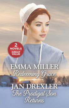 Redeeming Grace and the Prodigal Son Returns Redeeming Grace and the Prodigal Son Returns