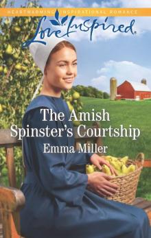 The Amish Spinster's Courtship The Amish Spinster's Courtship
