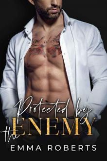 Protected By The Enemy (Hacienda Heights Book 2) Protected By The Enemy (Hacienda Heights Book 2)