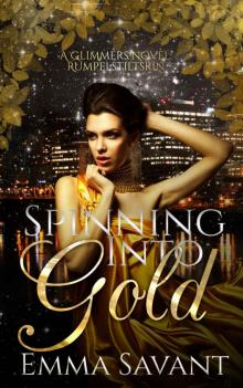 Spinning Into Gold Spinning Into Gold