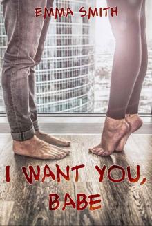 I want you, Babe (Catch me 2) (German Edition) I want you, Babe (Catch me 2) (German Edition)