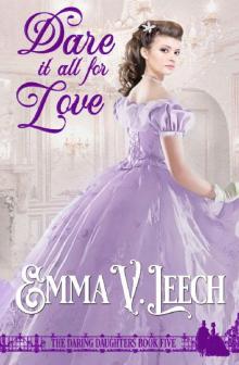 Dare it all for Love (Daring Daughters Book 5) Dare it all for Love (Daring Daughters Book 5)