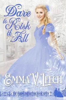 Dare to Risk it All (Daring Daughters Book 7) Dare to Risk it All (Daring Daughters Book 7)