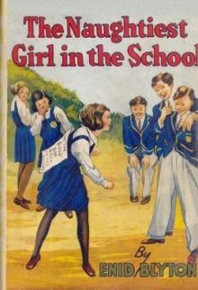 The Naughtiest Girl in the School The Naughtiest Girl in the School